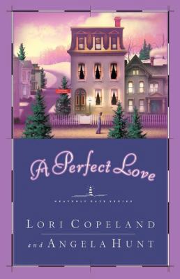 A Perfect Love: Cozy, Faith-Filled Fiction 0849943434 Book Cover