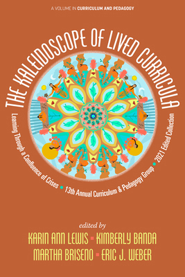 The Kaleidoscope of Lived Curricula: Learning T... 1648027393 Book Cover