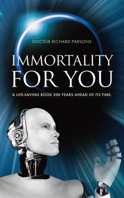 Immortality for You: A life-saving book 200 yea... 1909304212 Book Cover