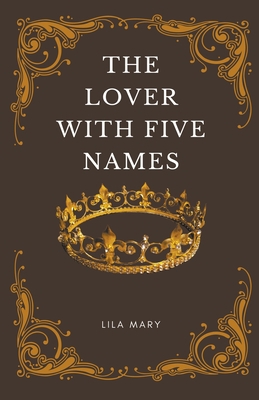 The Lover With Five Names B0CJX7NWGD Book Cover