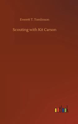 Scouting with Kit Carson 3732633020 Book Cover