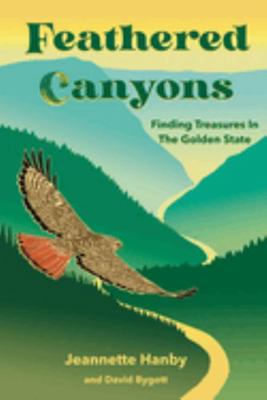 Feathered Canyons: Finding Treasures in the Gol... 1736495364 Book Cover