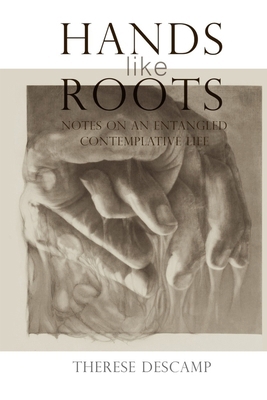 Hands Like Roots: Notes on an Entangled Contemp... B0F3L64NHN Book Cover