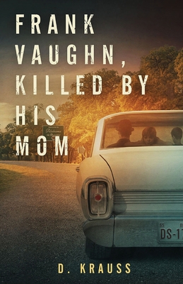 Frank Vaughn Killed by his Mom 1644563029 Book Cover