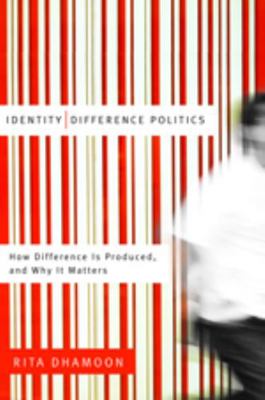 Identity/Difference Politics: How Difference Is... 0774815906 Book Cover