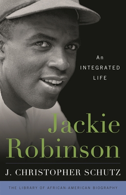 Jackie Robinson: An Integrated Life 1538110202 Book Cover