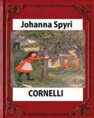 CORNELLI by Johanna Spyri, translated by Elisab... 1530867223 Book Cover