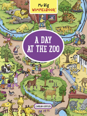 My Big Wimmelbook(r) - A Day at the Zoo: A Look... 1615196293 Book Cover