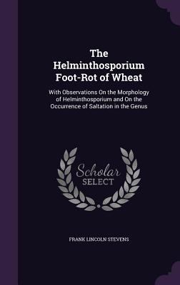 The Helminthosporium Foot-Rot of Wheat: With Ob... 135893360X Book Cover