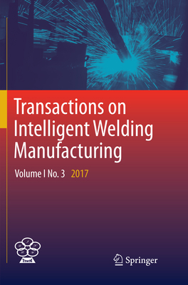 Transactions on Intelligent Welding Manufacturi... 9811341257 Book Cover