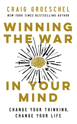 Winning the War in Your Mind: Change Your Think... 1713598078 Book Cover