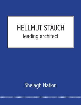 Hellmut Stauch: leading architect 1977692281 Book Cover
