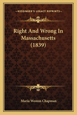 Right And Wrong In Massachusetts (1839) 1163892939 Book Cover