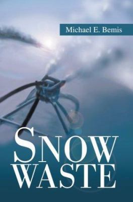 Snow Waste 0595264603 Book Cover