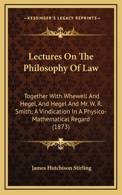 Lectures on the Philosophy of Law: Together wit... 1164231618 Book Cover