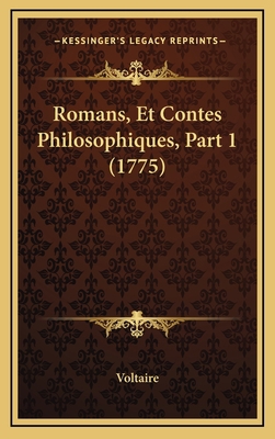 Romans, Et Contes Philosophiques, Part 1 (1775) [French] 1166249409 Book Cover