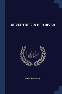 Adverture in Red River 1376972956 Book Cover