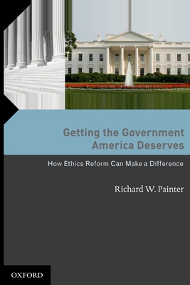 Getting the Government America Deserves: How Et... 0195378717 Book Cover
