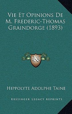 Vie Et Opinions De M. Frederic-Thomas Graindorg... [French] 1167641876 Book Cover