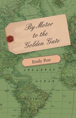 By Motor to the Golden Gate 1406779822 Book Cover