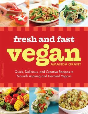 Fresh and Fast Vegan: Quick, Delicious, and Cre... 0738214299 Book Cover