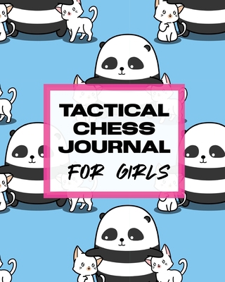 Tactical Chess Journal For Girls: Record Moves ... 1649302487 Book Cover