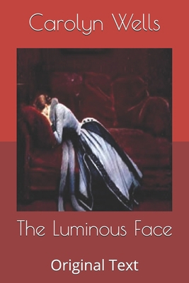 The Luminous Face: Original Text B085KCYVQS Book Cover