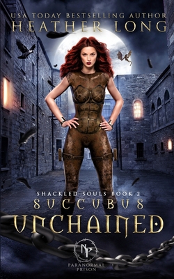 Succubus Unchained B08CPHH4ZP Book Cover