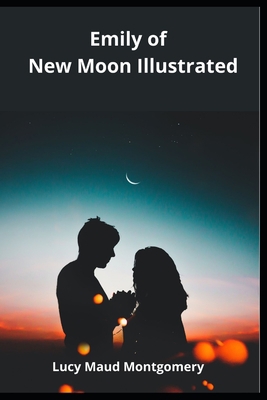 Paperback Emily of New Moon Illustrated Book