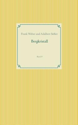 Bergkristall: Band 9 [German] 3743175037 Book Cover