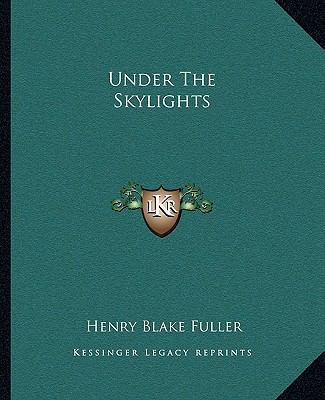 Under The Skylights 1162715383 Book Cover