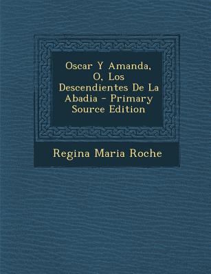 Oscar Y Amanda, O, Los Descendientes De La Abad... [Spanish] 1295724960 Book Cover