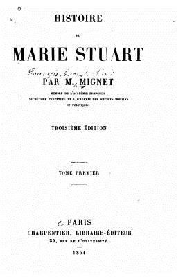 Histoire de Marie Stuart [French] 1533525536 Book Cover