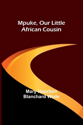 Mpuke, Our Little African Cousin 9357955909 Book Cover