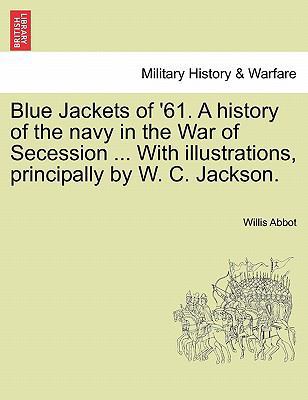 Blue Jackets of '61. a History of the Navy in t... 1241594651 Book Cover