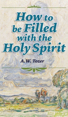 How to be Filled with the Holy Spirit 1684930138 Book Cover