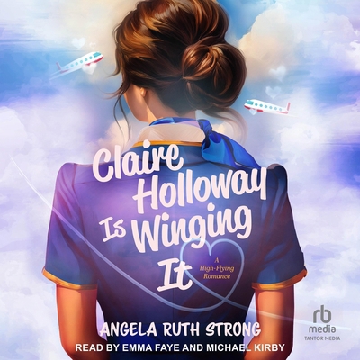 Claire Holloway Is Winging It: A High-Flying Ro... B0GLHQPQ6N Book Cover
