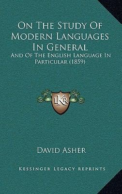 On The Study Of Modern Languages In General: An... 1168995116 Book Cover
