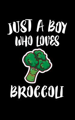 Just A Boy Who Loves Broccoli: Animal Nature Co... 1079099786 Book Cover