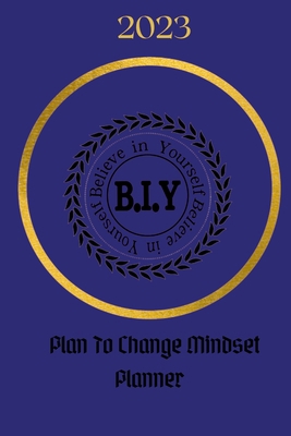 Believe in Yourself Plan to Change Mindset Plan... 1365095916 Book Cover