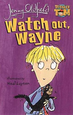 Watch Out, Wayne 0340851031 Book Cover