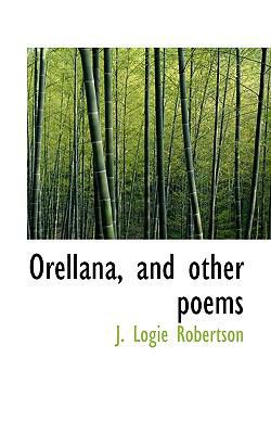 Orellana, and Other Poems 1115618997 Book Cover