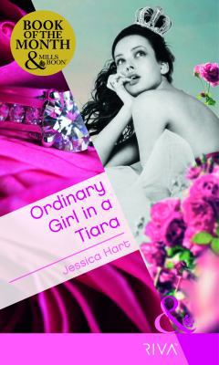Ordinary Girl in a Tiara (Mills & Boon RIVA) 0263883833 Book Cover