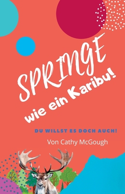 Springe Wie Ein Karibu! Buch 1 German Edition [German] 1990332749 Book Cover