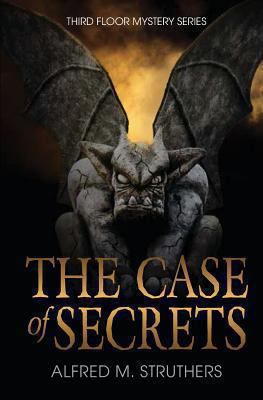 The Case Of Secrets 1938759117 Book Cover