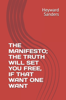 The Manifesto; The Truth Will Set You Free, If ... B0F12GC2WY Book Cover