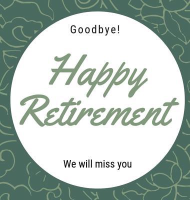 Happy Retirement Guest Book (Hardcover): Guestb... 1912817667 Book Cover