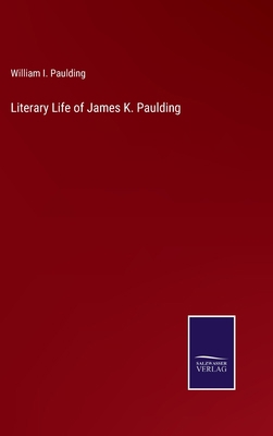 Literary Life of James K. Paulding 3752564350 Book Cover