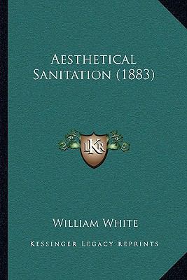 Aesthetical Sanitation (1883) 116737827X Book Cover