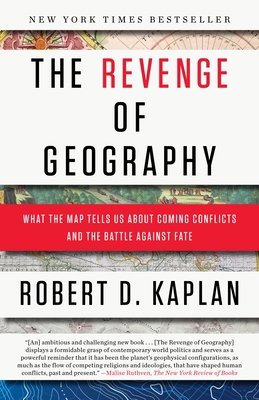 The Revenge of Geography: What the Map Tells Us... 0812982223 Book Cover